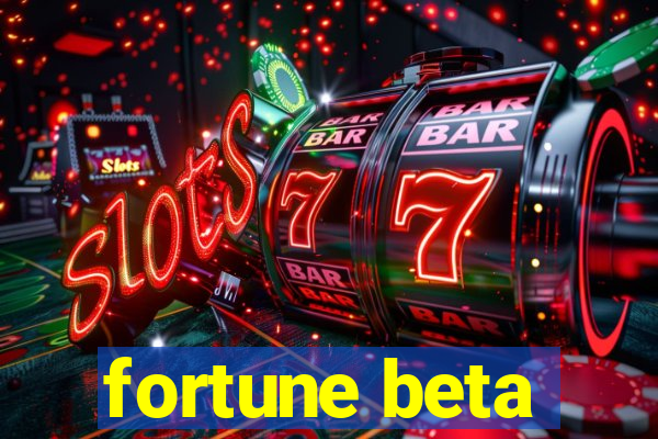 fortune beta